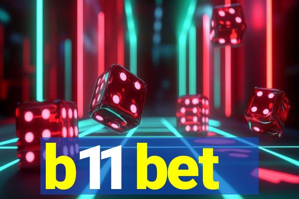 b11 bet